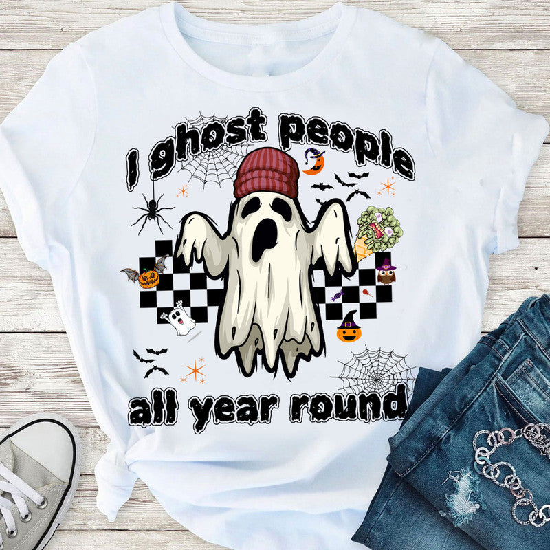2D Tshirt - I Ghost People Year Round